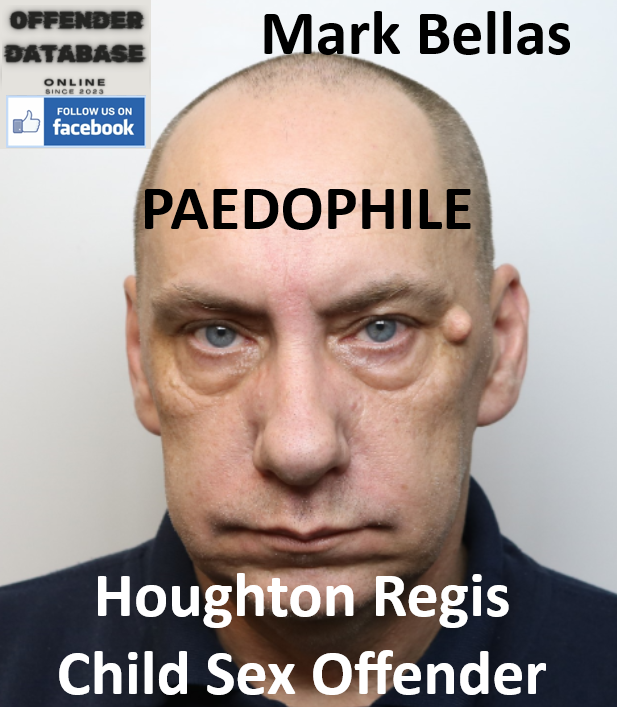 Mark Bellas Houghton Regis Paedophile Child Sex Offender