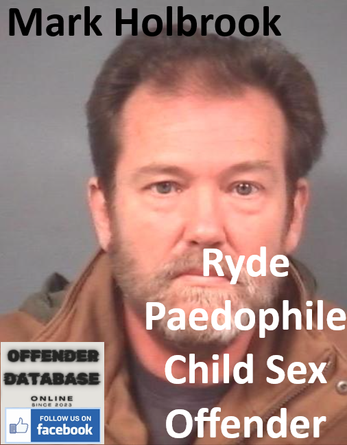 Mark Holbrook Ryde Paedophile Child Sex Offender
