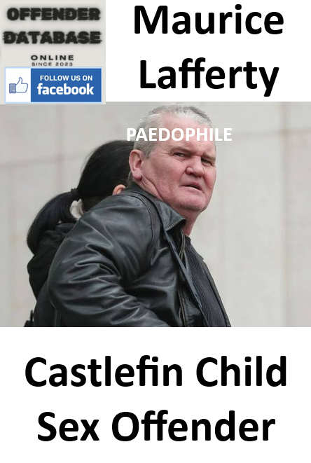 Maurice Lafferty Castlefin Paedophile Child Sex Offender