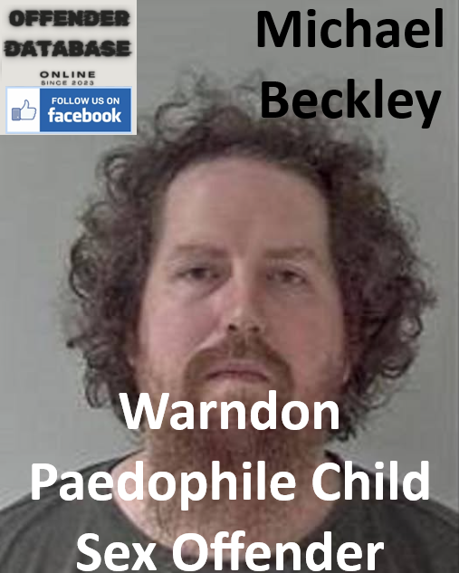 Michael Beckley Warndon Paedophile Child Sex Offender