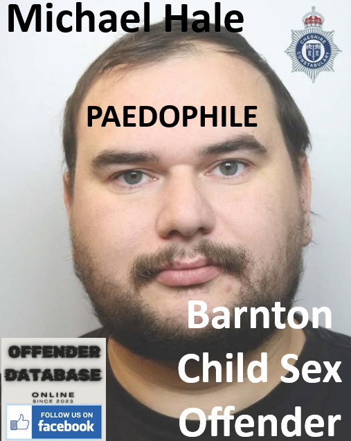Michael Hale Barnton Paedophile Child Sex Offender