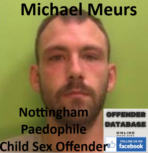 Michael Meurs Nottingham Paedophile Child Sex Offender Michael Meurs Nottingham Paedophile Child Sex Offender