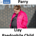 Miranda Parry Llay Paedophile Child Sex Offender