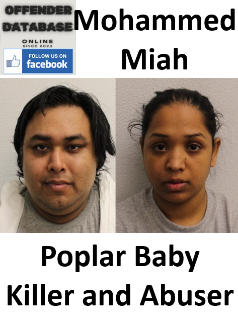 Mohammed Miah Poplar Baby Killer and Abuser