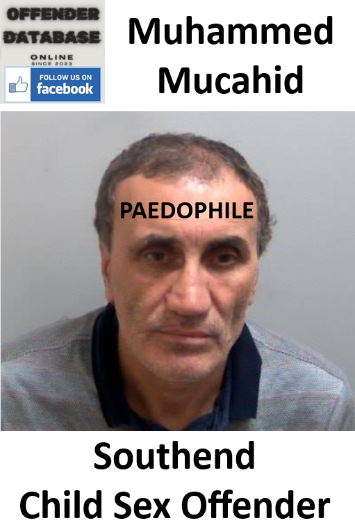 Muhammed Mucahid Southend Paedophile Child Sex Offender