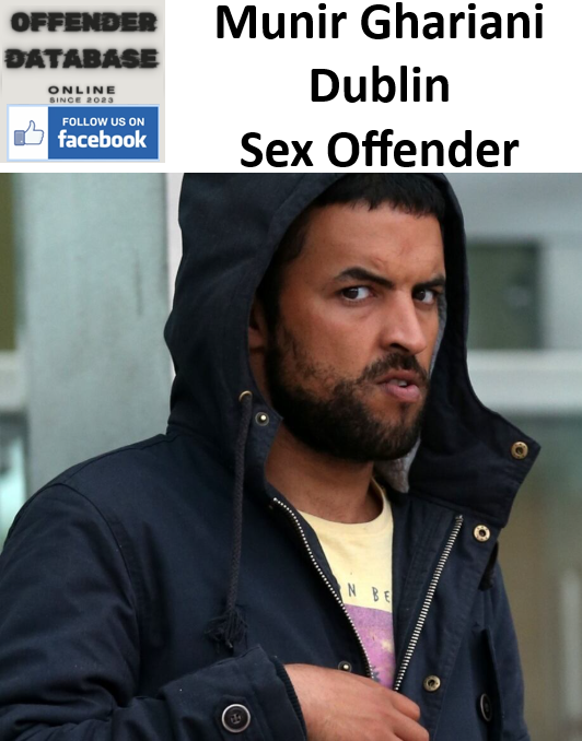 Munir Ghariani Dublin Sex Offender
