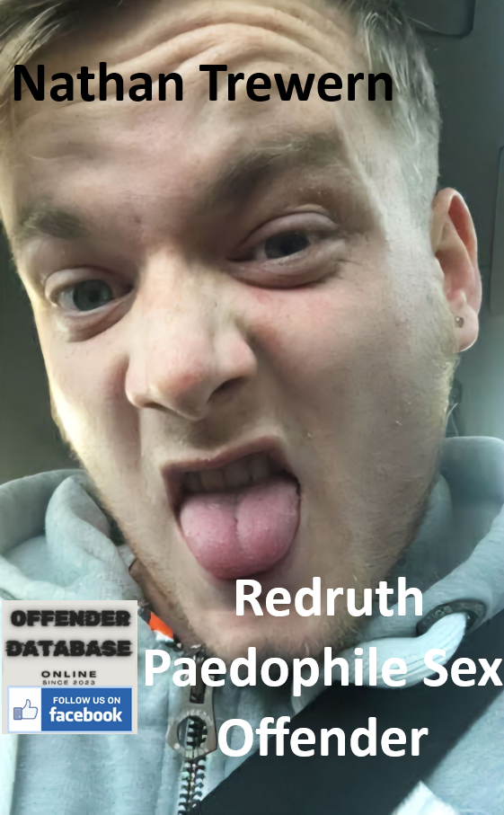 Nathan Trewern Redruth Paedophile Child Sex Offender Nathan Trewern Redruth Paedophile Child Sex Offender