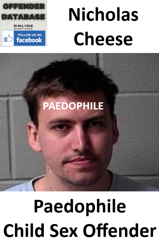 Nicholas Cheese Paedophile Child Sex Offender
