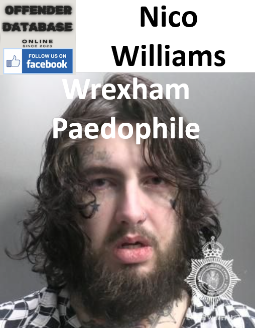 Nico Williams Wrexham Paedophile Child Sex Offender Nico Williams Wrexham Paedophile Child Sex Offender