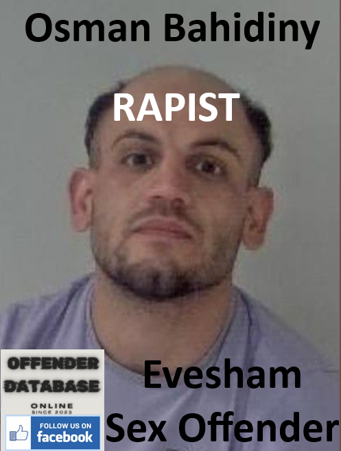 Osman Bahidiny Evesham Rapist Sex Offender