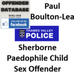 Paul Boulton-Lea Sherborne Paedophile Child Sex Offender