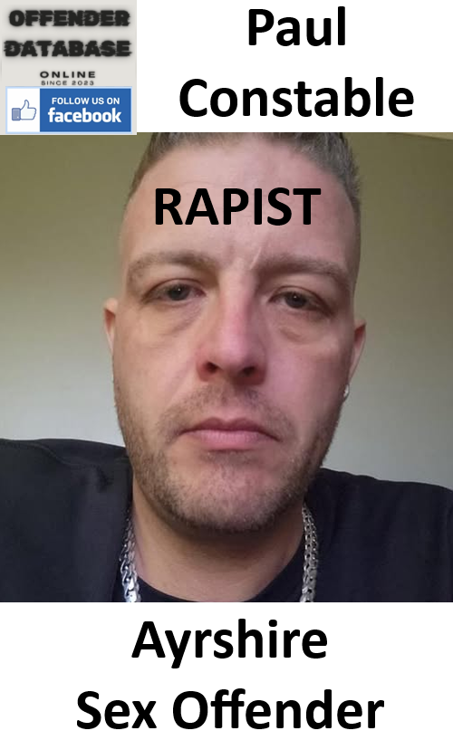 Paul Constable Ayrshire Rapist Sex Offender