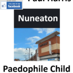 Paul Harris Nuneaton Paedophile Child Sex Offender