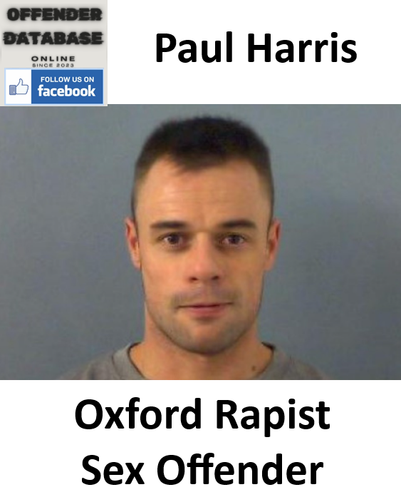 Paul Harris Oxford Rapist Sex Offender