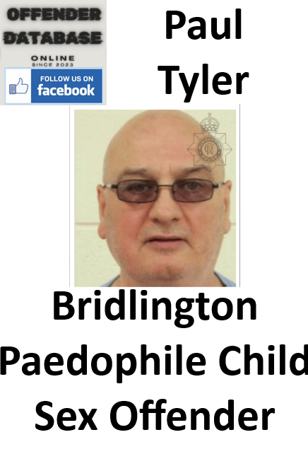 Paul Tyler Bridlington Paedophile Child Sex Offender