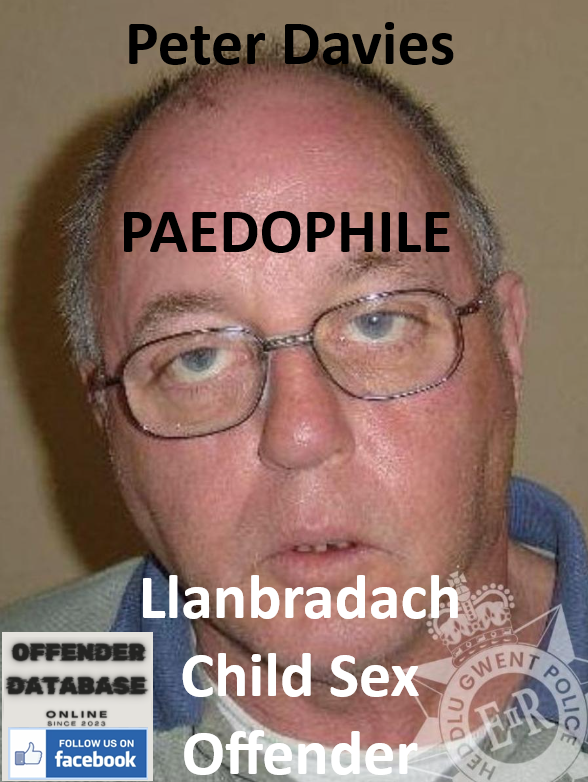 Peter Davies Llanbradach Paedophile Child Sex Offender