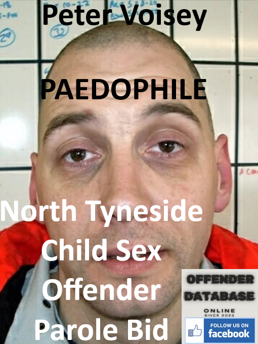 Peter Voisey North Tyneside Child Sex Offender Parole Bid