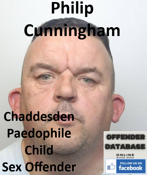 Philip Cunningham Chaddesden Paedophile Child Sex Offender