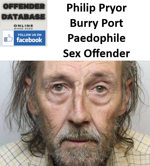 Philip Pryor Burry Port Paedophile Sex Offender