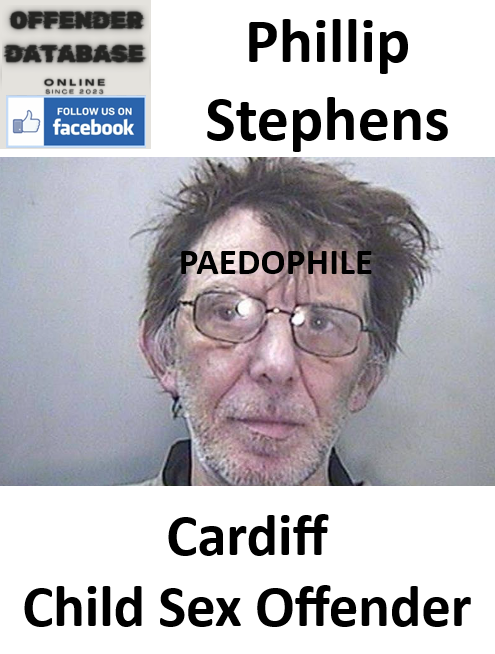 Phillip Stephens Cardiff Paedophile Child Sex Offender