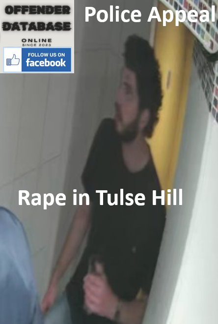 Police Appeal - CCTV Released Following Rape in Tulse Hill