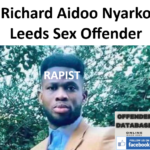 Richard Aidoo Nyarko Leeds RAPIST Sex Offender