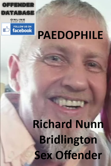 Richard Nunn Bridlington Paedophile Sex Offender
