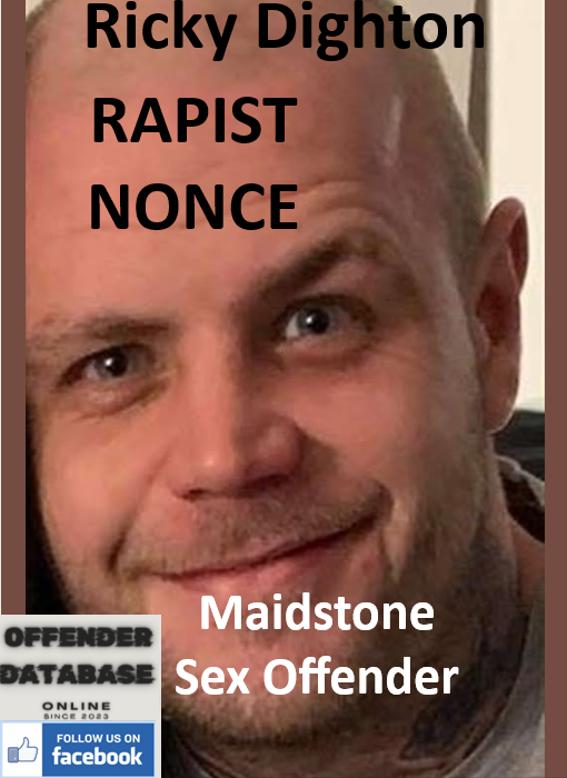 Ricky Dighton Maidstone Rapist Sex Offender