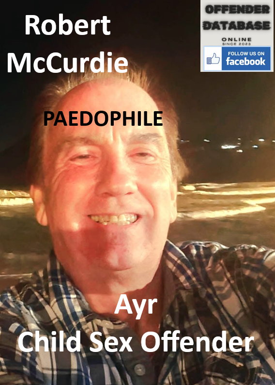 Robert McCurdie Ayr Paedophile Child Sex Offender