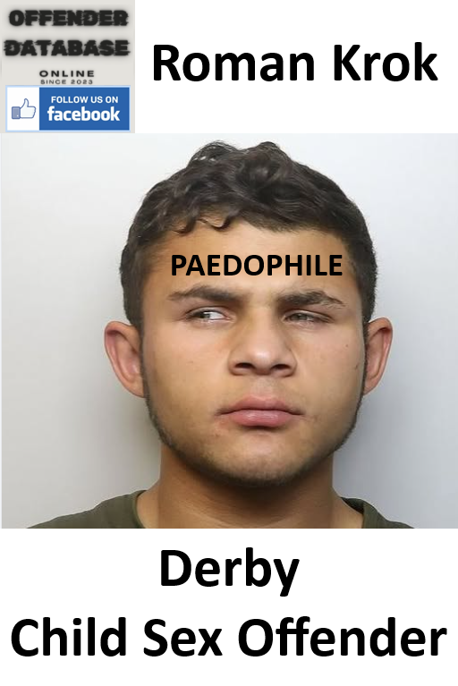 Roman Krok Derby Paedophile Child Sex Offender