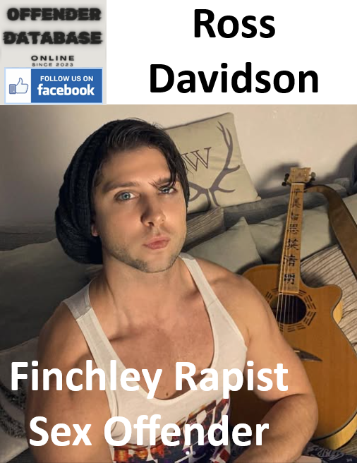 Ross Davidson Finchley Prolific Rapist Sex Offender