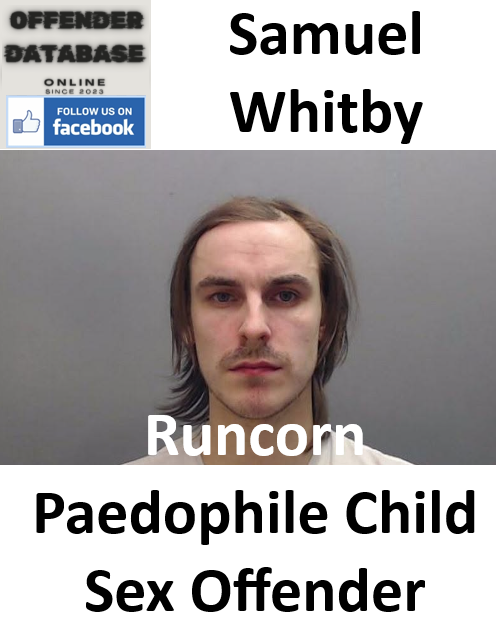 Samuel Whitby Runcorn Paedophile Child Sex Offender Samuel Whitby Runcorn Paedophile Child Sex Offender