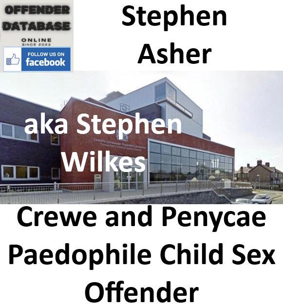 Stephen Asher Crewe Paedophile Child Sex Offender