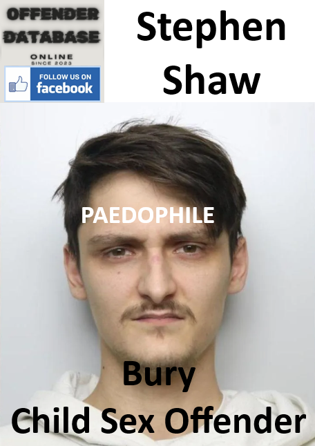 Stephen Shaw Bury Paedophile Child Sex Offender