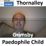 Stephen Thornalley Grimsby Paedophile Child Sex Offender