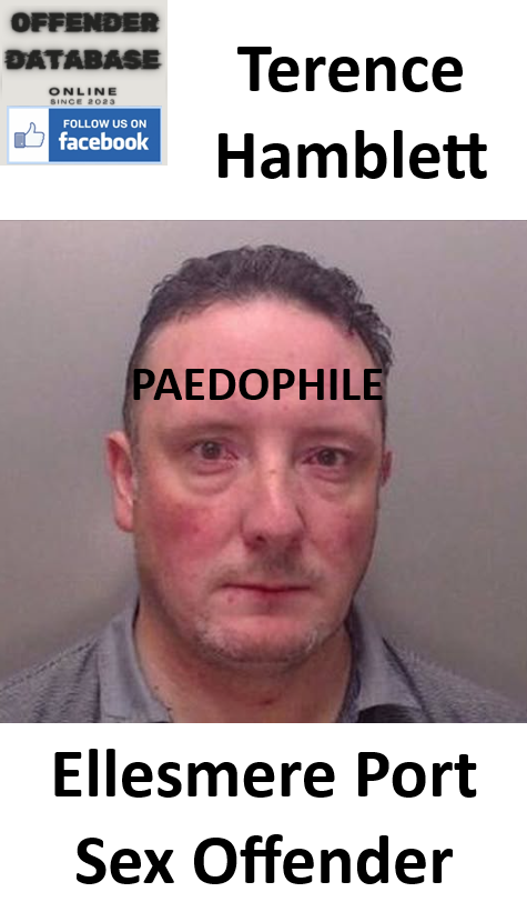 Terence Hamblett Ellesmere Port Paedophile Sex Offender