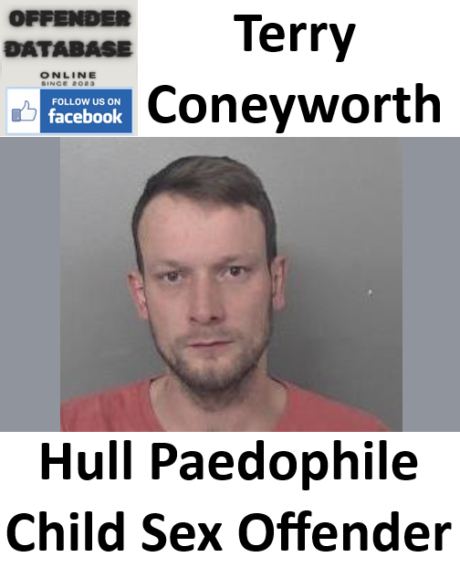 Terry Coneyworth Hull Paedophile Child Sex Offender