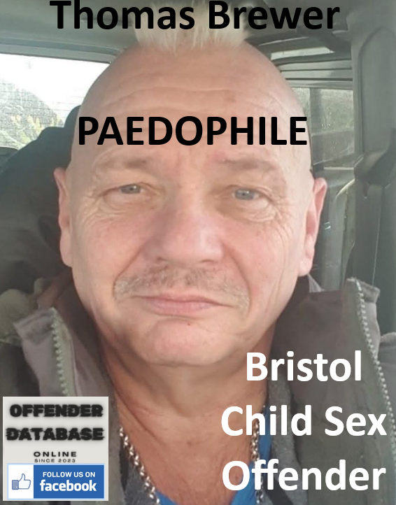 Thomas Brewer Bristol Paedophile Child Sex Offender Thomas Brewer Bristol Paedophile Child Sex Offender