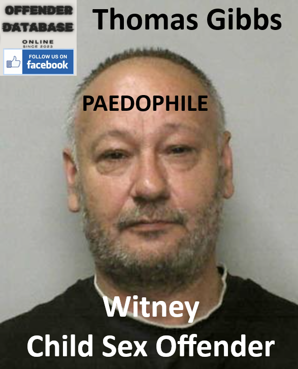 Thomas Gibbs Witney Paedophile Child Sex Offender