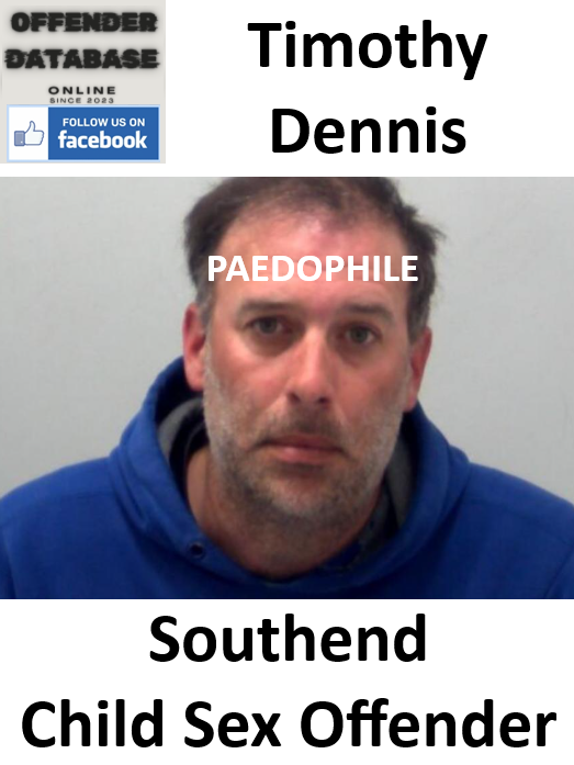 Timothy Dennis Southend Paedophile Child Sex Offender
