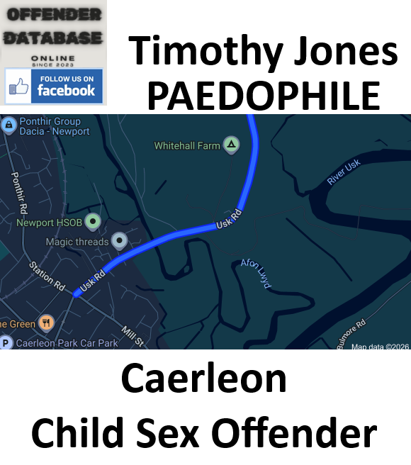 Timothy Jones Caerleon Paedophile Child Sex Offender