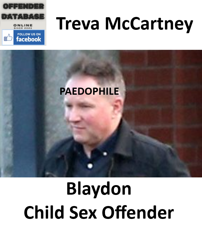 Treva McCartney Blaydon Paedophile Child Sex Offender