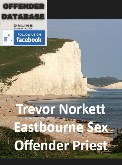 Trevor Norkett Eastbourne Sex Offender Priest
