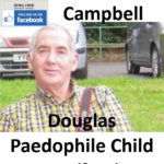 Vincent Campbell Douglas Paedophile Child Sex Offender