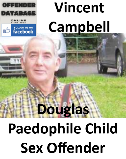 Vincent Campbell Douglas Paedophile Child Sex Offender