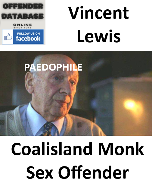 Vincent Lewis Coalisland Paedophile Monk Sex Offender