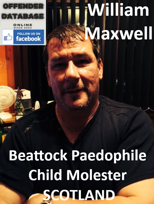 William Maxwell Beattock Paedophile Child Molester