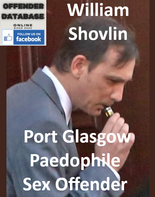William Shovlin Port Glasgow Paedophile Sex Offender
