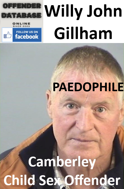 Willy John Gillham Camberley Paedophile Child Sex Offender