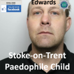 Aaron Michael Edwards Stoke-on-Trent Paedophile Child Sex Offender